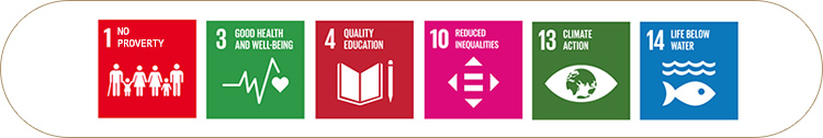 UN SDGs(지속가능개발목표) 1 NO PROVERTY, 3 GOOD HEALTH AND WELL-BEING, 4 QUALITY EDUCATION, 10 REDUCED INEQUALITIES, 13 CLIMAGE ACTION, 14 LIFE BELOW WATER